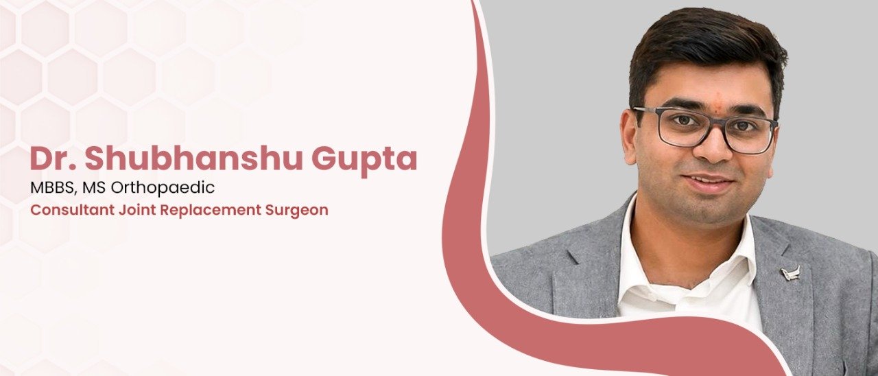 Dr. Shubhanshu Gupta, consultant joint replacement surgeon at ARKA Clinic